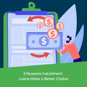 5-Reasons-Installment-Loans-Make-a-Better-Choice