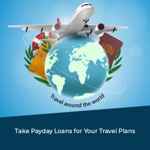 Take-Payday-Loans-for-Your-Travel-Plans