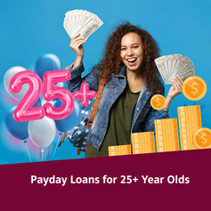 Payday Loans for 25 Year Olds