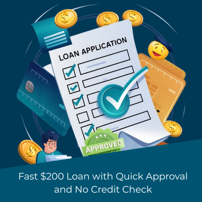 Fast $200 Loan With Quick Approval and No Credit Check